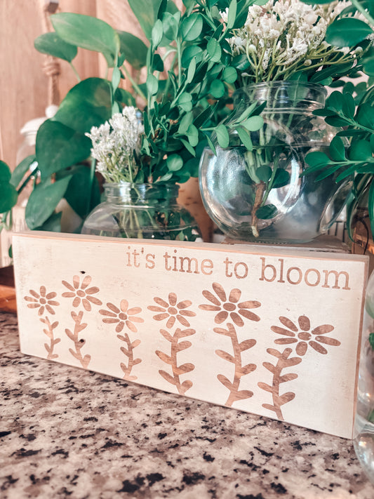 Time to Bloom Sign
